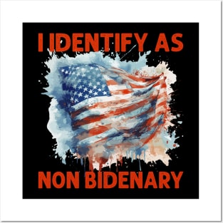 I Identify As Non Bidenary 4th Of July Posters and Art